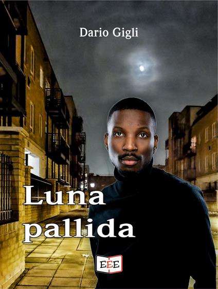 Luna pallida - Dario Gigli - ebook