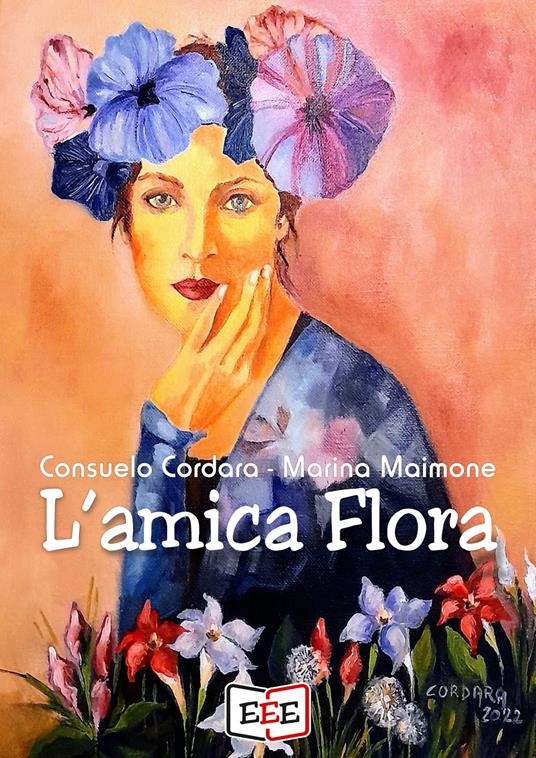 L' amica Flora - Consuelo Cordara,Marina Maimone - ebook