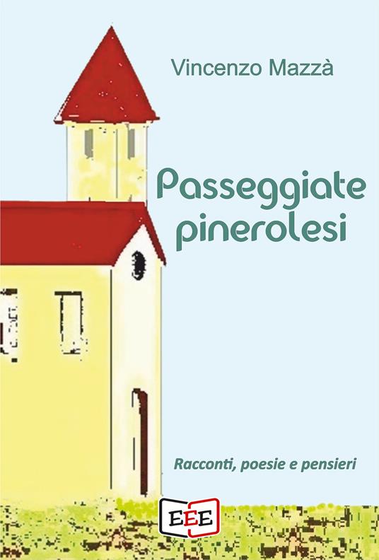 Passeggiate pinerolesi. Racconti, poesie e pensieri - Vincenzo Mazzà - copertina