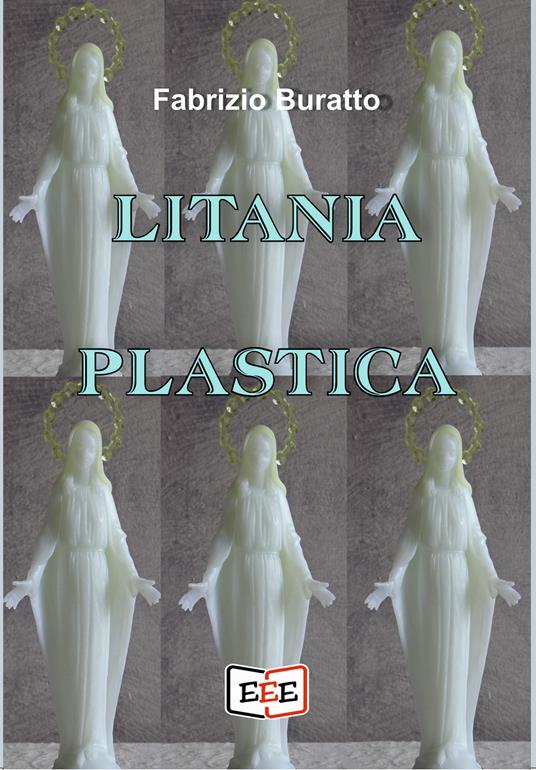 Litania plastica - Fabrizio Buratto - copertina