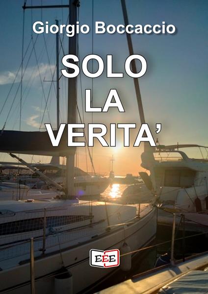 Solo la verità - Giorgio Boccaccio - copertina