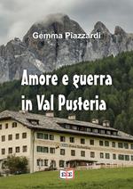 Amore e guerra in Val Pusteria