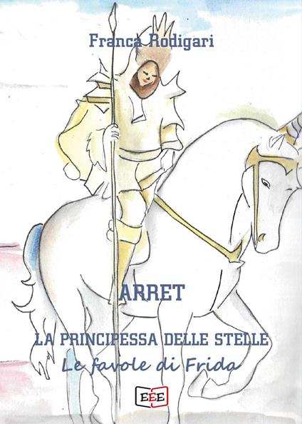 Arret, la principessa delle stelle - Franca Rodigari - copertina