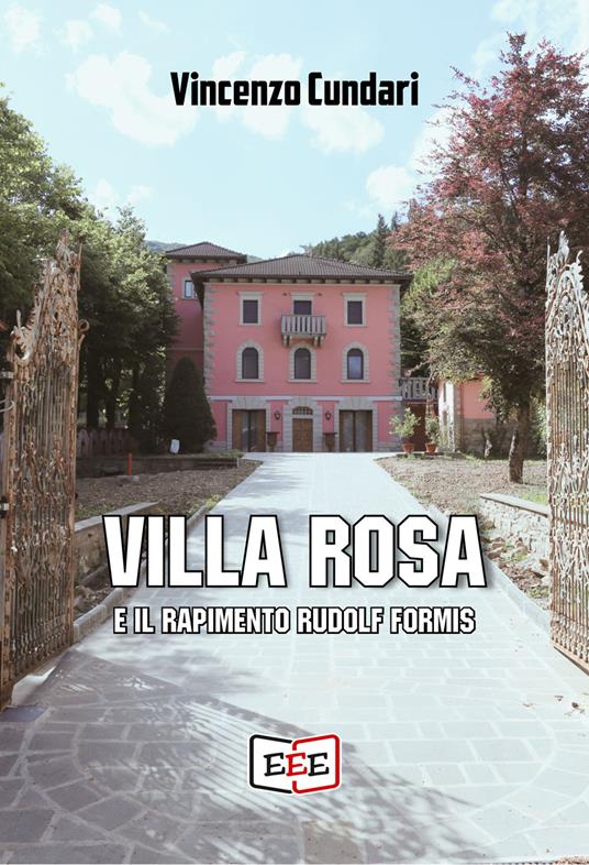 Villa Rosa e il rapimento Rudolf Formis - Vincenzo Cundari - copertina