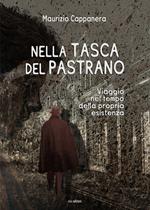 Nella tasca del pastrano. Viaggio nel tempo della propria esistenza