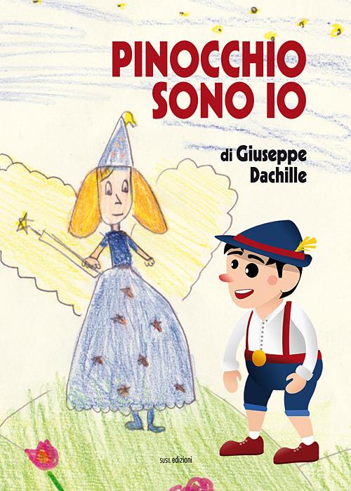 Pinocchio sono io - Giuseppe Dachille - copertina