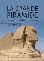 La grande piramide. I guardiani delle conoscenze