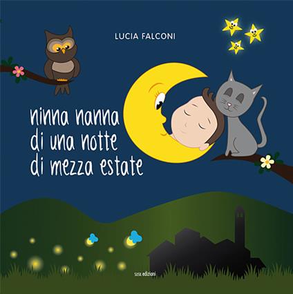 Ninna nanna di una notte di mezza estate. Ediz. a colori - Lucia Falconi - copertina