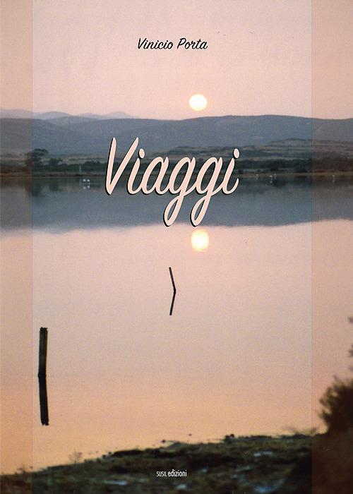 Viaggi. Ediz. illustrata - Vinicio Porta - copertina