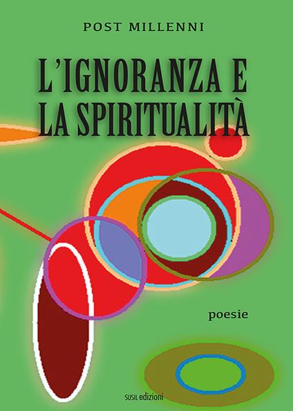 L' ignoranza e la spiritualità - Post Millenni - copertina