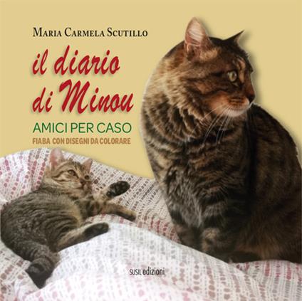 Il diario di Minou. Amici per caso - Maria Carmela Scutillo - copertina