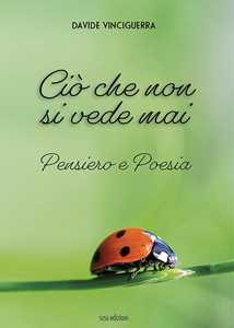 Image of Ciò che non si vede mai. Pensiero e Poesia