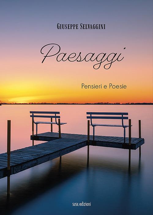 Paesaggi. Pensieri e poesie - Giuseppe Selvaggini - copertina