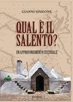 Qual è il Salento? Un approfondimento culturale