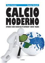 Calcio moderno. Esperienze e schede tecniche delle più importanti «cantere» spagnole. Ediz. illustrata