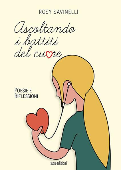 Ascoltando i battiti del cuore. Poesie e riflessioni - Rosy Savinelli - copertina