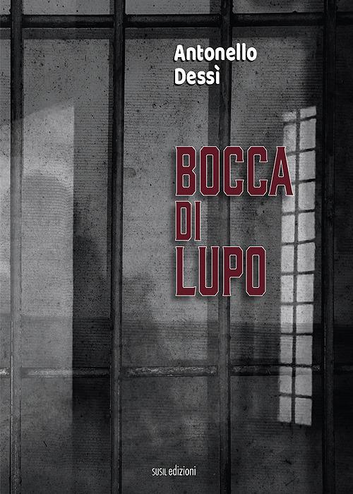 Bocca di lupo - Antonello Dessì - copertina