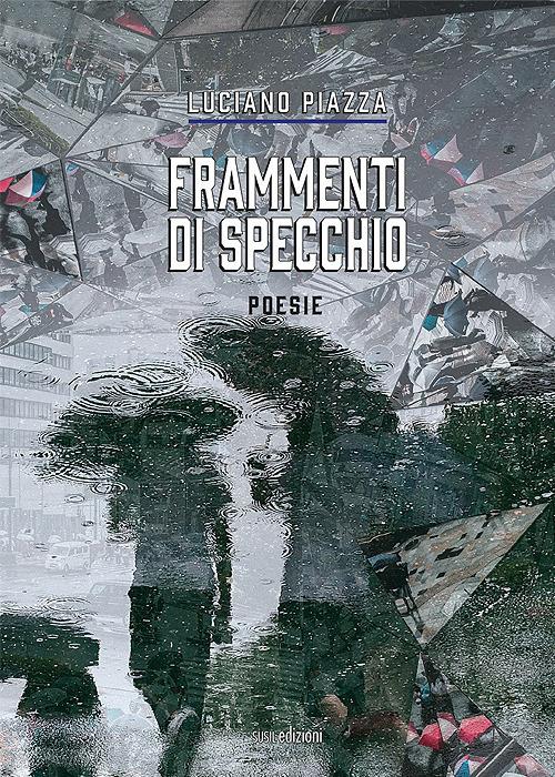 Frammenti di specchio - Luciano Piazza - copertina