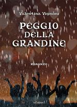 Peggio della grandine