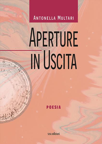 Aperture in uscita. Poesia - Antonella Multari - copertina