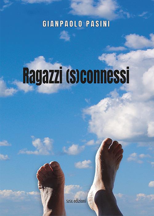 Ragazzi (s)connessi - Gianpaolo Pasini - copertina