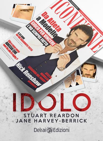 Idolo - Jane Harvey-Berrick,Stuart Reardon,Veronica Battistoni - ebook