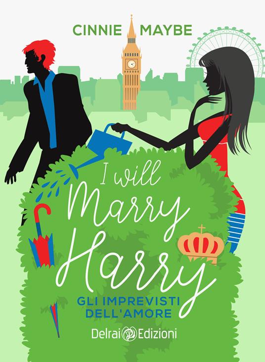 I will marry Harry. Gli imprevisti dell'amore - Cinnie Maybe - ebook