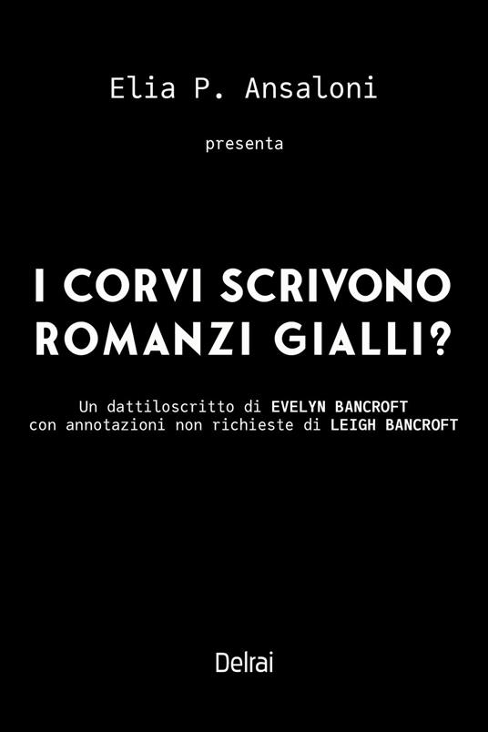 I corvi scrivono romanzi gialli? - Elia P. Ansaloni - copertina