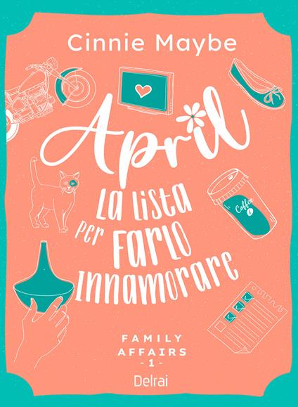 April. La lista per farlo innamorare. Family affairs. Vol. 1 - Cinnie Maybe - copertina