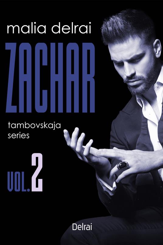 Zachar. Vol. 2 - Malia Delrai - ebook
