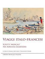 Viaggi italo-francesi. Scritti «musicali» per Adriana Guarnieri
