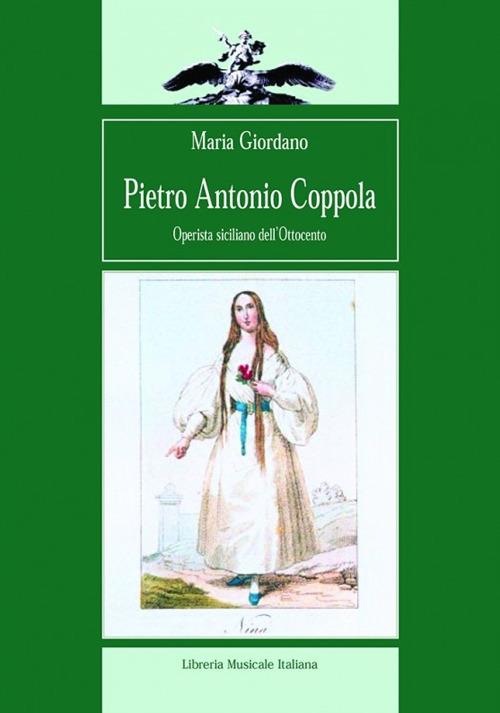 Pietro Antonio Coppola. Operista siciliano dell'Ottocento - Maria Giordano - copertina