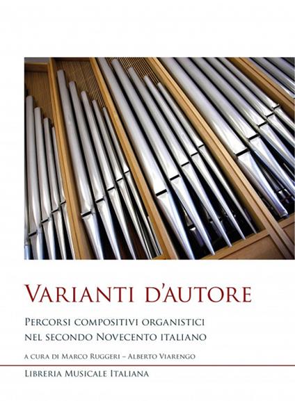 Varianti d’autore. Percorsi compositivi organistici nel secondo Novecento italiano - copertina