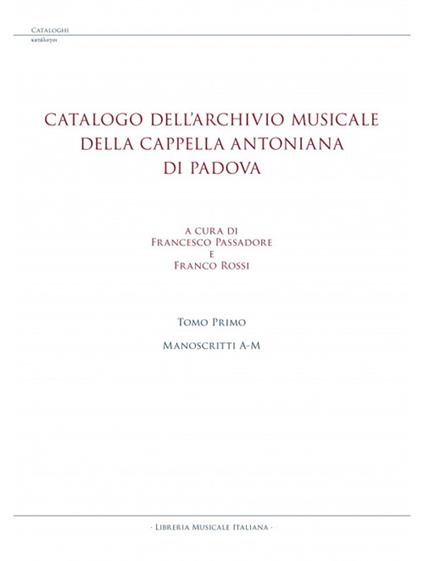 Catalogo dell’archivio musicale della Cappella Antoniana di Padova. Vol. 1: Manoscritti A-M - copertina