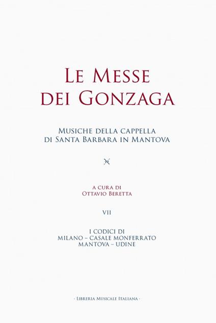 Le messe dei Gonzaga. I codici di Milano, Casale Monferrato, Mantova, Udine - copertina