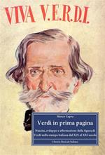 Verdi in prima pagina. Nascita, sviluppo e affermazione della figura di Verdi nella stampa italiana dal XIX al XXI secolo