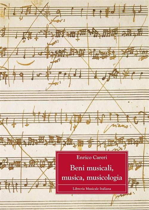 Beni musicali, musica, musicologia - Enrico Careri - ebook