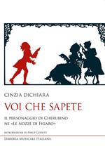 Voi che sapete. Il personaggio di Cherubino ne «Le nozze di Figaro»