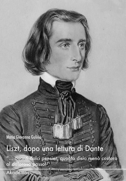 Liszt, dopo una lettura di DAnte - M. Giovanna Gulino - ebook