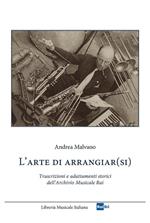 L' arte di arrangiar(si). Trascrizioni e adattamenti storici dell'Archivio Musicale Rai