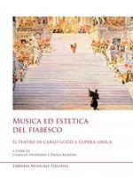 Musica ed estetica del fiabesco. Il teatro di Carlo Gozzi e l'opera lirica