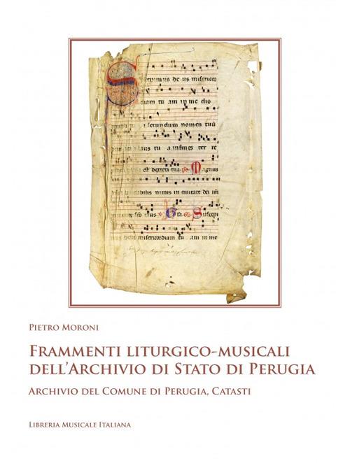 Frammenti liturgico-musicali dell’Archivio di Stato di Perugia. Archivio del Comune di Perugia, Catasti - Pietro Moroni - copertina