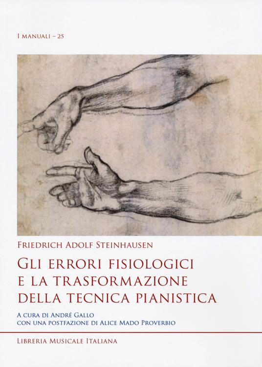 Gli errori fisiologici e la trasformazione della tecnica pianistica - Friedrich A. Steinhausen - copertina