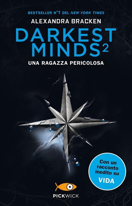 Una ragazza pericolosa. Darkest minds. Vol. 2 - Alexandra Bracken - copertina