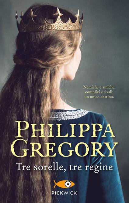 Tre sorelle, tre regine - Philippa Gregory - copertina