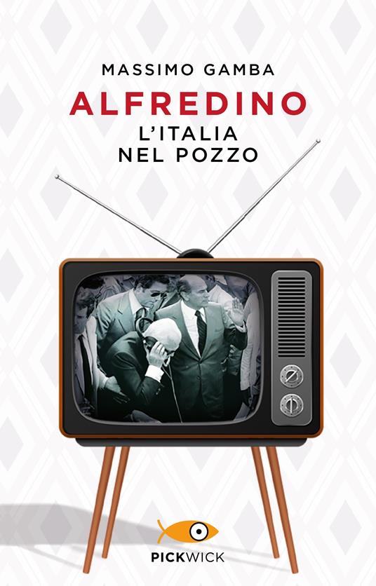 Alfredino. L'Italia nel pozzo - Massimo Gamba - copertina