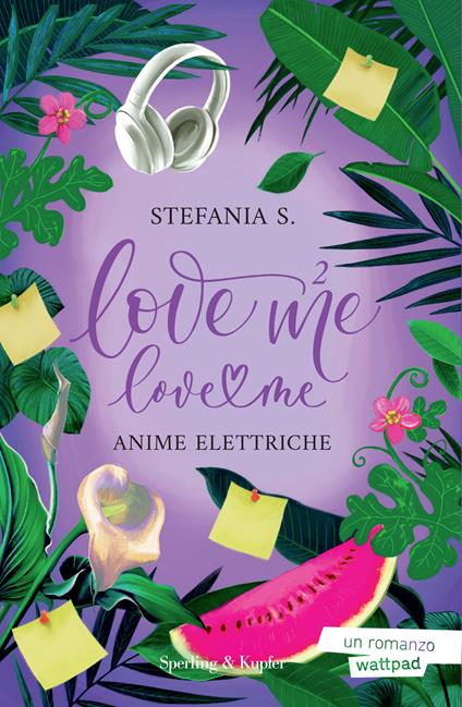 Anime elettriche. Love me love me. Vol. 2 - Stefania S. - Libro - Sperling  & Kupfer - Paperback Original