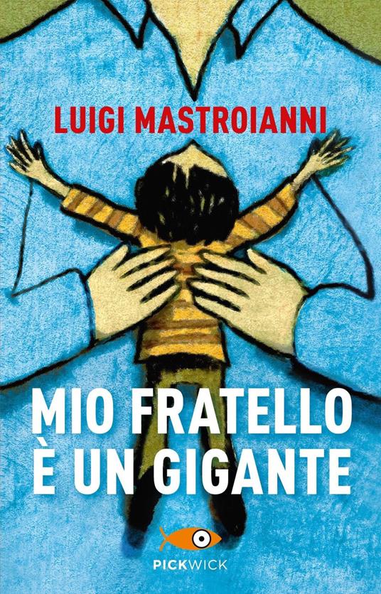 Mio fratello è un gigante - Luigi Mastroianni - copertina