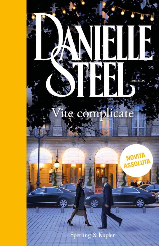Vite complicate - Danielle Steel - Libro - Sperling & Kupfer - Paperback  Original | IBS