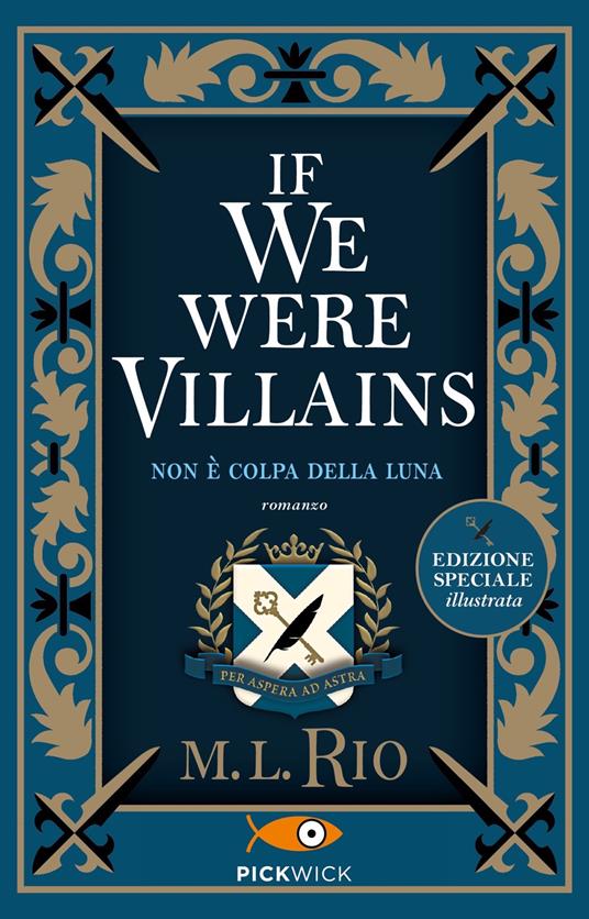 If we were villains. Non è colpa della luna. Ediz. illustrata - M. L. Rio - copertina